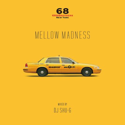 画像1: 68&BROTHERS / Mellow Madness_Mixed by DJ SHU-G [No. 5075]